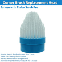 Corner Brush Replacement Head for use with Turbo Scrub Pro